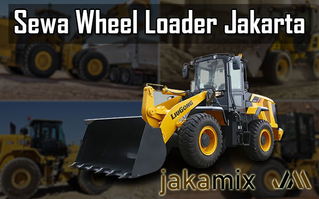 Sewa Wheel Loader Jakarta